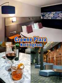 A Relaxing Stay at Crowne Plaza Nottingham.
