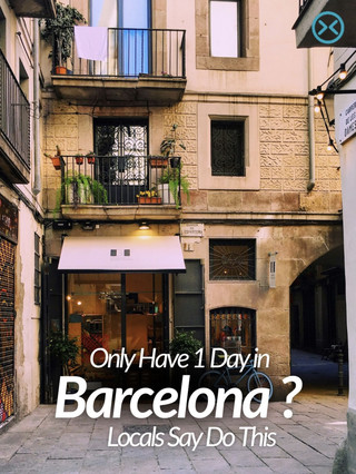 Only Have One Day in Barcelona? Do This.