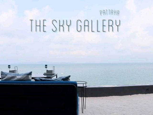 The Sky Gallery ร้านอาหารวิวปัง พัทยา