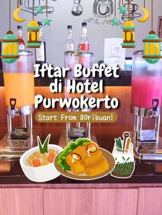 ✨ Recommended Iftar Buffet Hotels in Purwokerto: Starting from IDR 80,000! ✨