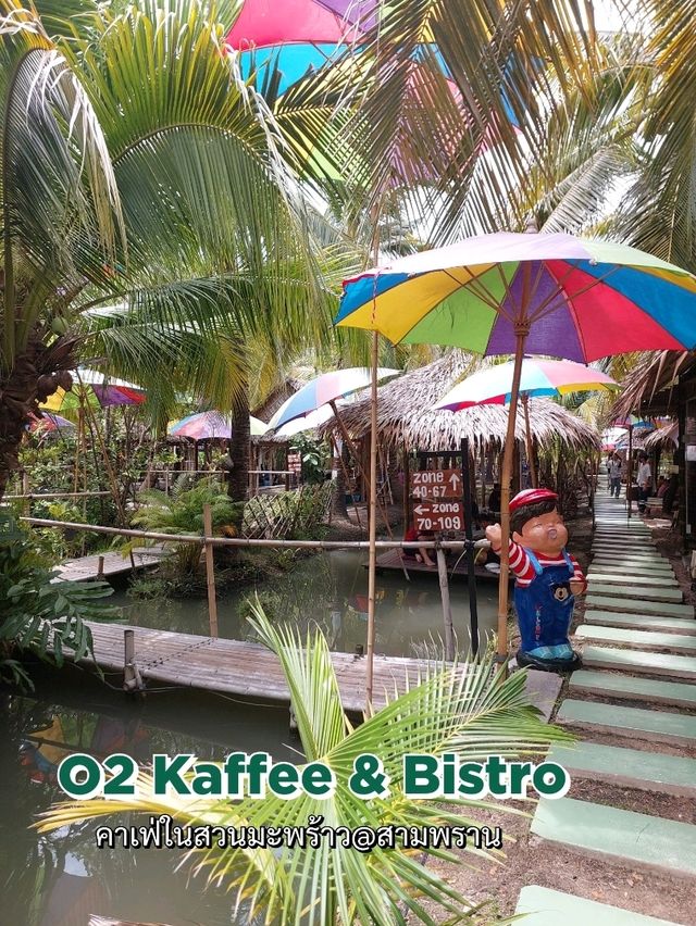 O2 Kaffee&Bistro คาเฟ่ในสวนมะพร้าว@สามพราน