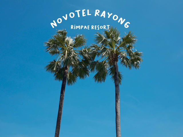 ที่พักริมทะเลในระยองสุดน่ารัก Novotel Rayong Rimpa