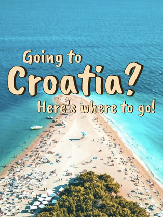 Croatia Travel Guide: Where to Go