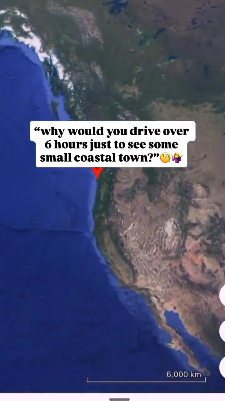 “why would you drive over 6 hours just to see some small coastal town?” 🧐🤷‍♀️