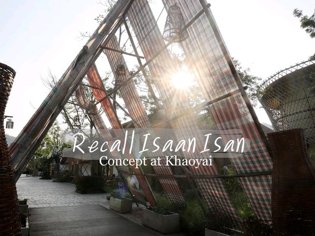 รีสอร์ทเขาใหญ่ กลิ่นอายอีสาน Recall Isaan Isan