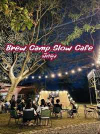 Brew Camp Slow Cafe พัทลุง – คาเฟ่ ที่ต้องลอง