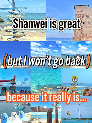 Shanwei is great, but I won't be going back, because it's just...