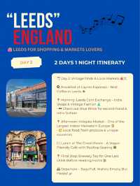 Leeds 2days itinerary 