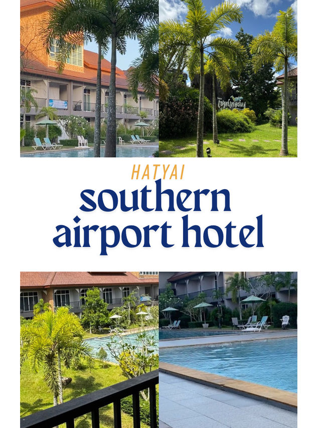 ✈️ Southern Airport Hotel Hatyai