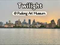 Twilight @ Pudong Art Museum 🌅