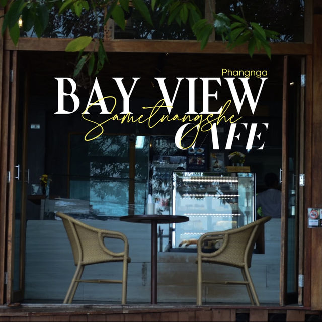 Bay view cafe - sametnangshe boutique