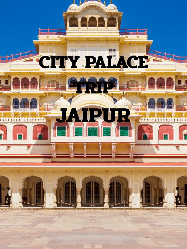 CITY PALACE TRIP