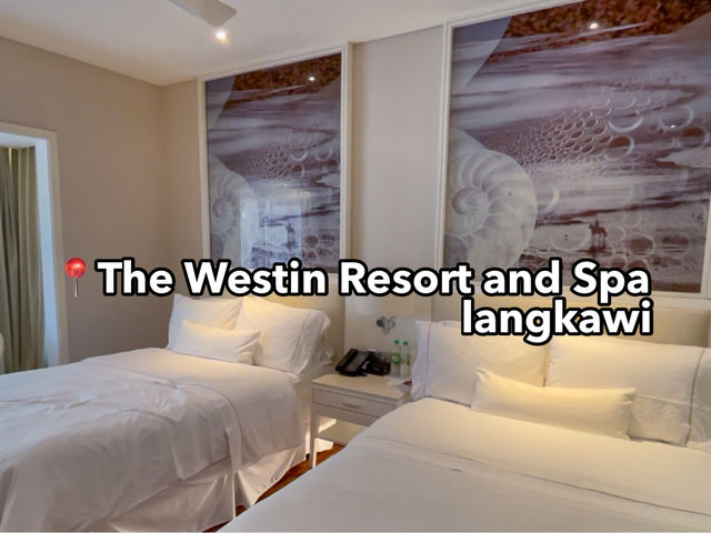 Amazing stay at The Westin Langkawi Resort