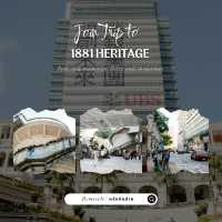 🏰 1881 Heritage – ช็อปปิงท่ามกลางอาคารสไตล์ยุโรป