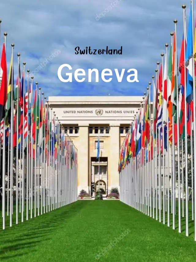 Geneva..เมืองแห่งการเจรจา  สันติภาพ
