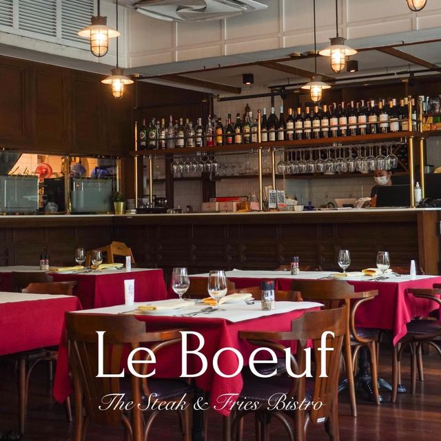 Le Boeuf - The Steak & Fries Bistro | อารีย์