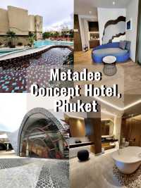 🌠Metadee Concept Hotel, Phuket🌟