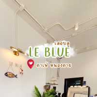 Le Blue เลอบลู คาเฟ่หนองคาย