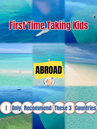 First time traveling abroad with kids｜Prioritize these 3 countries! Safe, worry-free, and easy for parents
