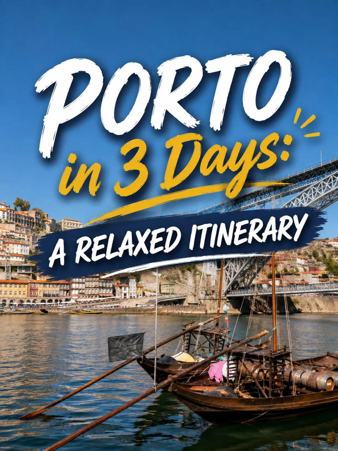 Porto in 3 Days: A Relaxed Itinerary
