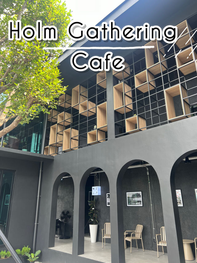  Holm Gathering Cafe คาเฟ่เท่ๆชิวเหมือนบ้านเพื่อน☕️
