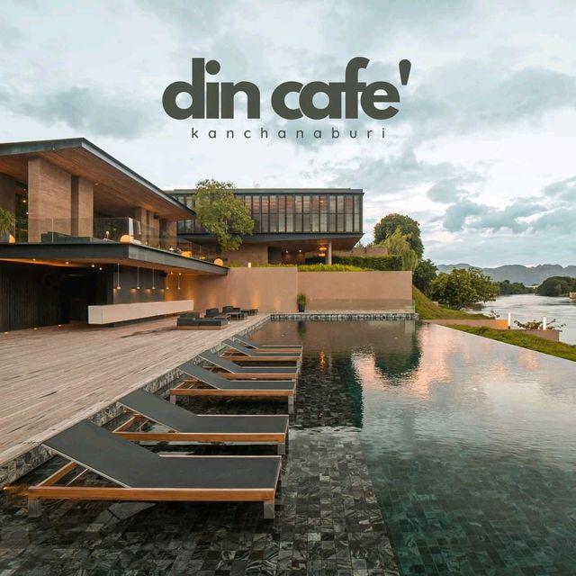 DIN Cafè คาเฟ่บรรยากาศดี ริมแม่น้ำแคว