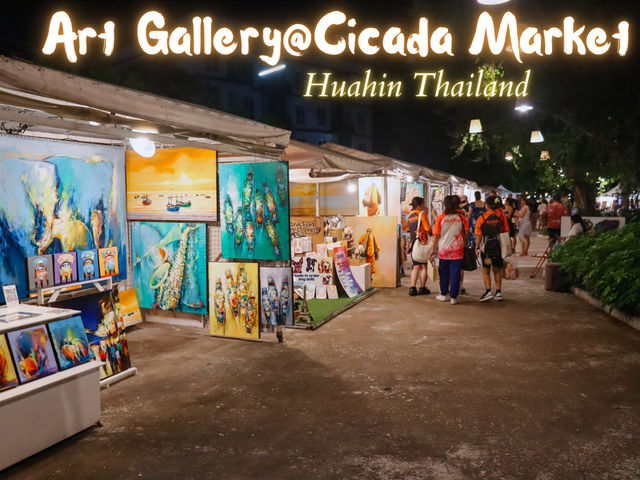 รีวิว Art Gallery ที่ Cicada Market หัวหิน 🧑🏼‍🎨