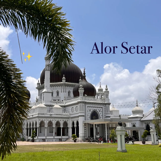 Alor Setar: A Hidden Gem Near Penang 🌟