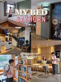 My Bed Sathorn 🌿ที่พักผ่อนสบายใจกลางกรุงฯ