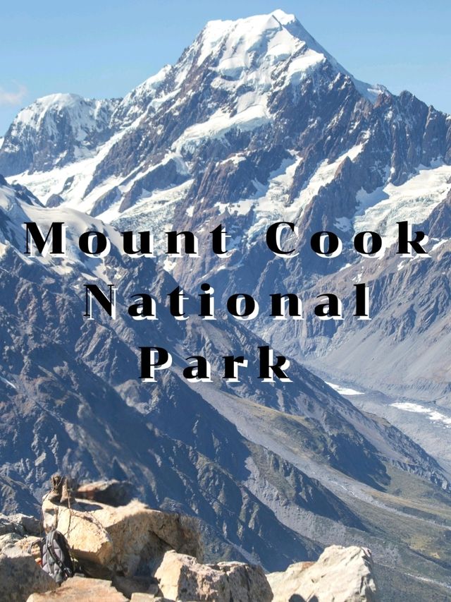 Aoraki / Mount Cook National Park @ New Zealand