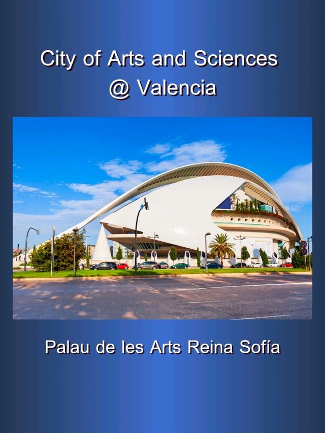 City of Arts and Sciences @ Valencia City of Arts and Sciences @ Valencia