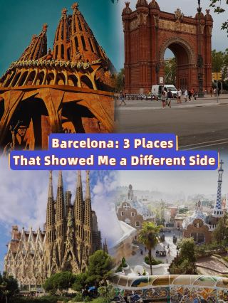 Barcelona: 3 Places That Showed Me a Different Side