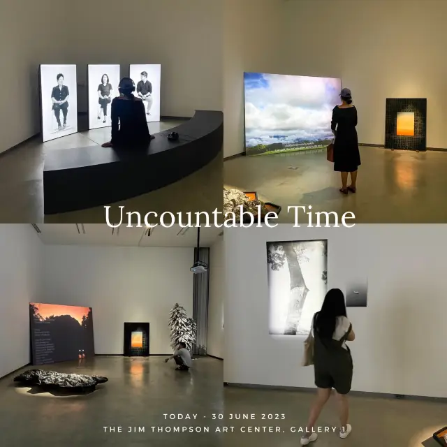 Uncountable Time นิทรรศการเวลานับไม่ได้ 