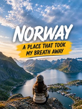 Norway: A Place That Took My Breath Away