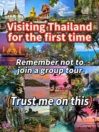 ถ้าคุณมาเที่ยวประเทศไทยเป็นครั้งแรก จำไว้ว่าอย่าไปกับทัวร์กลุ่มใหญ่ พยายามชักชวนคนอื่นๆ ให้ไปกับทัวร์กลุ่มใหญ่ให้มากที่สุดเท่าที่จะเป็นไปได้