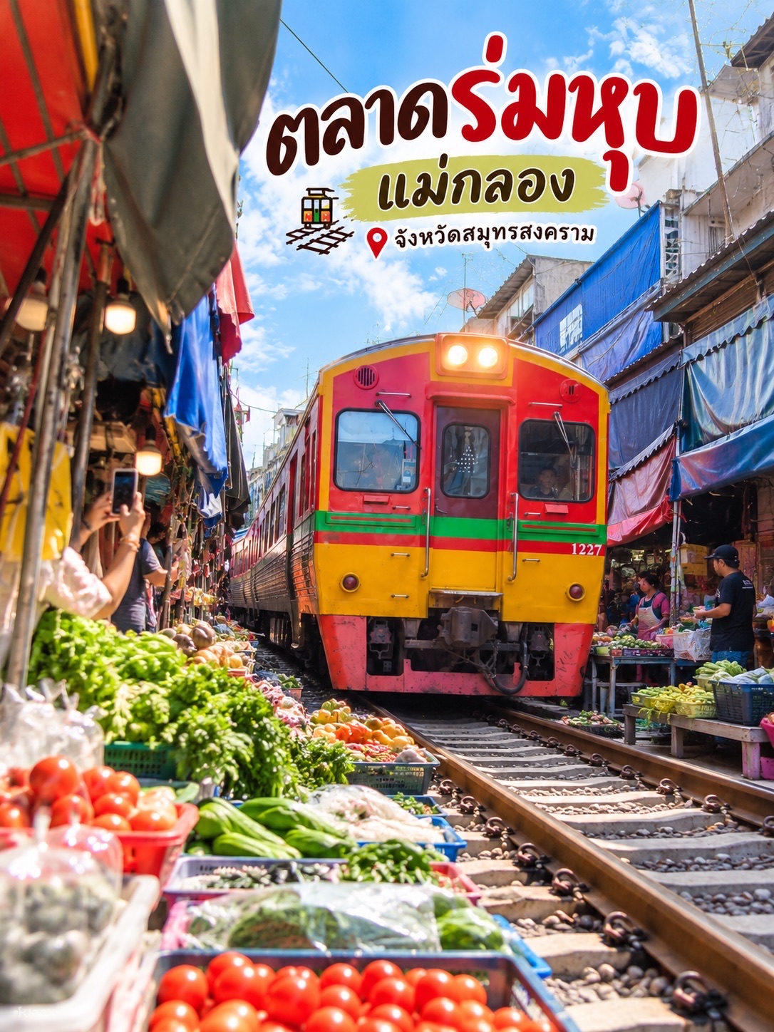 Maeklong Railway Market: A Unique Experience in Samut Songkhram