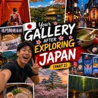 🇯🇵 Your Gallery After Exploring Japan (Part 2)