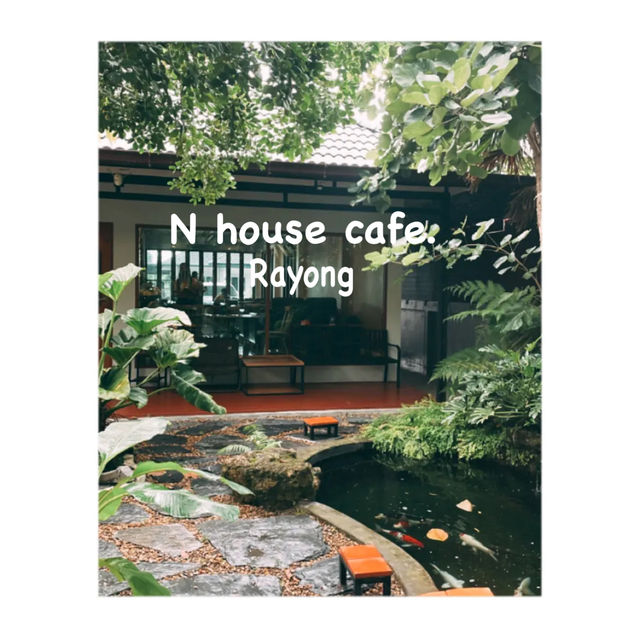N house cafe อ.แกลง จ.ระยอง