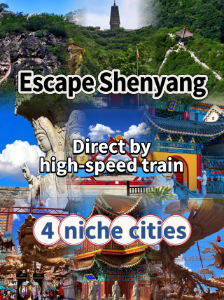 Escape Shenyang with high-speed trains to four off-the-beaten-path cities