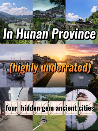 4 underrated hidden gem ancient towns in Hunan with incredible vibes