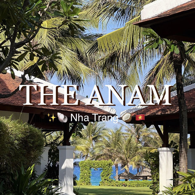 🇻🇳 Nha Trang, Vietnam | My Stay at The Anam – Pure Bliss!