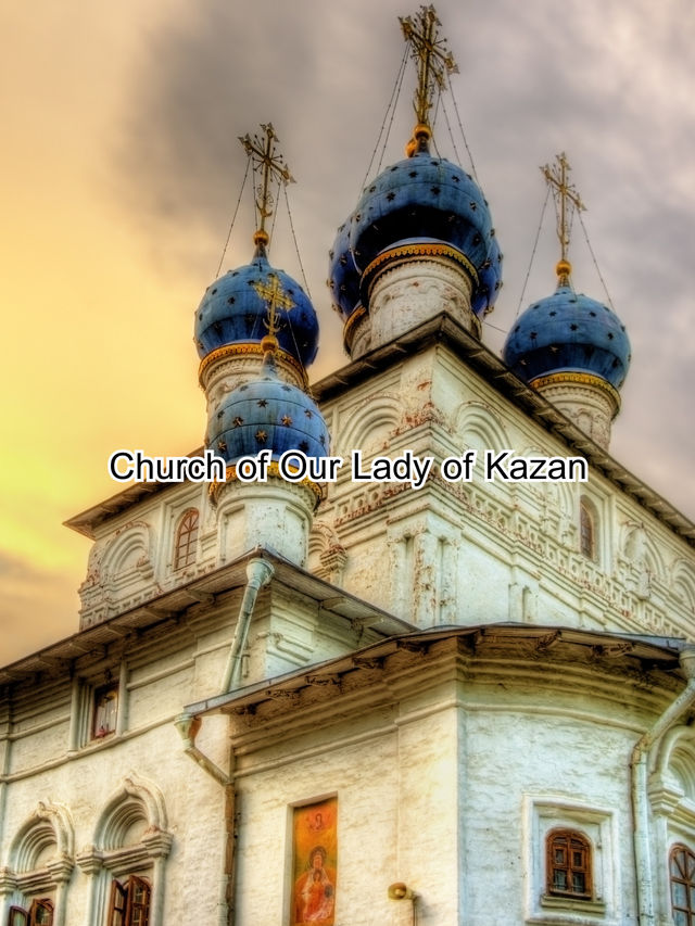 Church of our Lady of Kazan Church of our Lady of Kazan