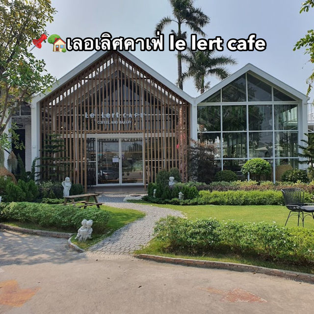 📌🏡เลอเลิศคาเฟ่ le lert cafe
