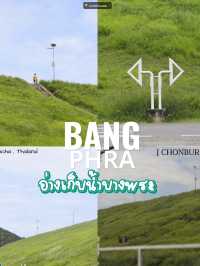 อ่างเก็บน้ำบางพระ ศรีราชา ชลบุรี 🍃🌳