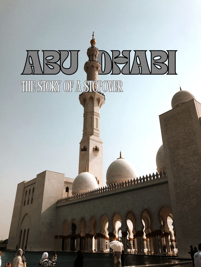 🕌 Abu Dhabi: the stopover you didn’t know you needed.