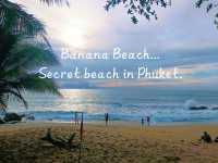 Banana Beach, หาดกล้วย หาดลับๆในภูเก็ต