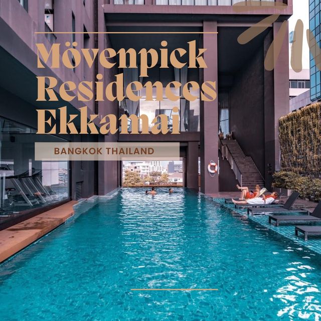 Mövenpick Residences Ekkamai Bangkok