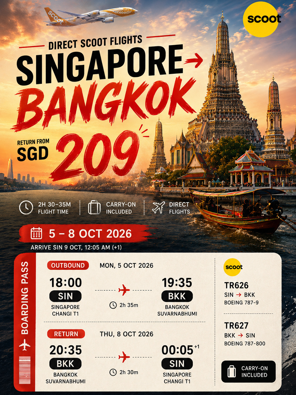 Bangkok is one of the easiest international getaways from Singapore, and this fare makes it even more tempting. 🇹🇭✈️

💰 Return fare from SGD 209
✅ Direct Scoot flights
🧳 Carry-on baggage included
⏱️ Around 2.5 hours each way

Travel dates
📅 5–8 October 2026 (Monday–Thursday)

Flight schedule
🛫 SIN 18:00 → BKK 19:35
🛬 BKK 20:35 → SIN 00:05 (+1)

For around SGD 209 return, you can comfortably fit in:
🏛️ Grand Palace
✨ Wat Arun
🙏 Wat Pho
🛍️ ICONSIAM
🍜 Street food, cafés and night markets

A quick note: if you’re travelling on these exact dates (Mon–Thu), Chatuchak Weekend Market won’t be open, so swap it for ICONSIAM, Asiatique or Terminal 21 instead.

📌 Save this deal if you’re thinking about a short Bangkok escape, and tag the friend you’d bring along.