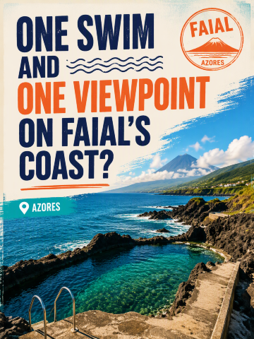 One swim and one viewpoint on Faial’s coast?