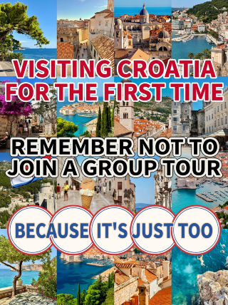 If it's your first time in Croatia, remember not to join a group tour, because it's just…
